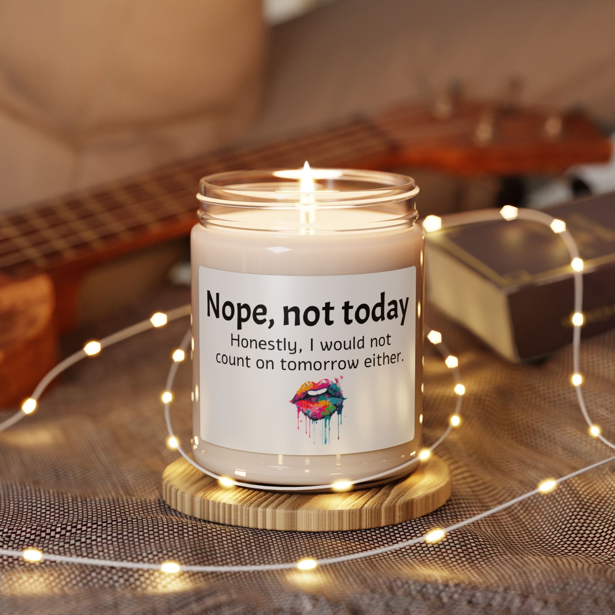 Nope not today. Honestly, I would not count on tomorrow either. Scented Candle, 9oz - Hot Wax ShopNope not today. Honestly, I would not count on tomorrow either. Scented Candle, 9ozHot Wax ShopHome DecorNope not today. Honestly, I would not count on tomorrow either. Scented Candle, 9ozPrintify